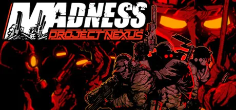 暴力迪吧：联合计划 Build.25615280（MADNESS Project Nexus）免安装中文版