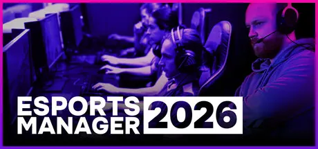 电竞经理2026 v1.1.4.1（Esports Manager 2026）免安装中文版